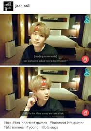 Sounds perfect wahhhh, i don't wanna. Incorrect Bts Quotes Bts Quotes Bts Memes Kpop Memes Bts