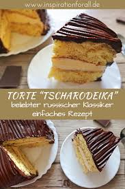 kuchenklassiker russischetorte torteeinfach tscharodeika torterezept russischen russischer einfaches schnelle rezepte torten rezepte kuchen und torten