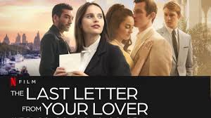1h 50m | movies based on books. The Last Letter From Your Lover Netflix Movie
