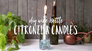 Used wine bottle can be converted into beautiful candle holder by just a little effort. Diy Wine Bottle Citronella Candles Video Hello Glow