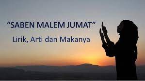 Saben Malem Jumat Lirik Dan Maknanya Iqra Id