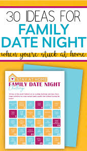 After all, it probably feels like you've tried everything you if that wasn't bad enough, try coming up with a fun date night idea at home! 30 Ideas For A Family Date Night At Home Free Challenge Printable