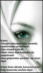 Kadin Erkegin Kaburgasindan Yaratildi Ayaklarindan Yaratilmadi Oyle Olsaydi Ezilirdi Ustun Olsun Diye Basindan Da Deyisler Ozlu Sozler Ilham Veren Sozler