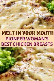 Pioneer Woman S Best Chicken Breasts Chicken Dishes Recipes Pioneer Woman Recipes Dinner Easy Chicken Dinner Recipes
