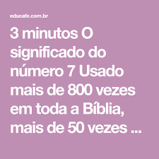 3 Minutos O Significado Do Numero 7 Usado Mais De 800 Vezes Em Toda A Biblia Mais De 50 Vezes So No Livro De Apoca Biblia Palavra De Deus Frases Licao De Vida