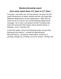 It is the requirement of many degree programs as well as diplomas to document your learning and skills you acquired as internee. Weekly Internship Report Textiles Textile Arts