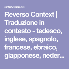 Reverso Context Traduzione In Contesto Tedesco Inglese Spagnolo Francese Ebraico Giapponese Nederlandese Pola Francese Spagnolo Portoghese
