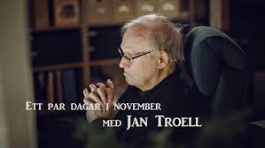 In movies like here is your life . Ett Par Dagar I November Med Jan Troell Svt Play