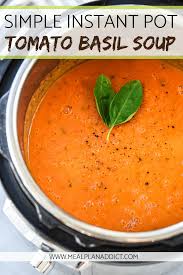 Simple Instant Pot Tomato Basil Soup Is Made With Fresh Ingredients And Is Non Dairy The Fresh Com Tomato Basil Soup Recipe Soup Recipes Tomato Soup Recipes