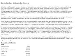 Check spelling or type a new query. Continuing Case 69 Estate Tax Estimate Jamie Lee And Chegg Com