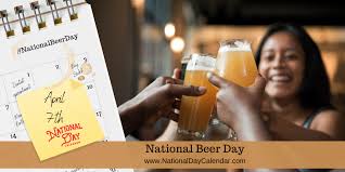 National Beer Day In 2020 National Beer Day Beer Day National Day Calendar