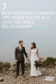 7 Wedding Planning Tips When You Re In A Long Distance Relationship Wedding Planning Tips Long Distance Relationship Long Distance Wedding