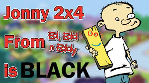 We did not find results for: Jonny 2x4 Is Black Youtube