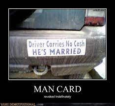 Man Card Meme By Texaslonghorns007 Memedroid Male Cards Cards Lol
