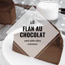 Le Flan Au Chocolat Sans Pate Cremeux Et Gourmand Recette Flan Chocolat Flan Flan Patissier