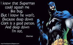 And Deep Down I M Not Batman Comic Quotes Batman Quotes Superman Quotes