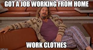 18 Working From Home Memes That Perfectly Sum It Up Sayingimages Com Sure, there's an ebb and flow, but.
