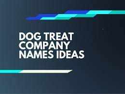 459 Best Dog Treat Business Names Thebrandboy Com Best Treats For Dogs Dog Treats Business Names