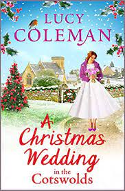 A Christmas Wedding 2021 A Christmas Wedding In The Cotswolds Escape With Bestseller Lucy Coleman For The Perfect Uplifting Read For 2021 Ebook Coleman Lucy Amazon In Kindle Store