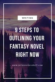A Fast Way To Outline Your Fantasy Book Plot Follow This 9 Step Framework To Find The Perfect Magical Book Idea And Outline Your Fantasy Novel In 1 Escritura