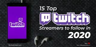 Even if you're doing it for fun, knowing what and how you want your streams to go, is key to your enjoyment and success. 15 Top Twitch Streamers To Follow In 2020 Shane Barker
