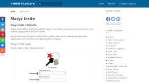 The macy's insite employee connection was created to help employees build a second family, make scheduling easier for employees, give employees the opportunity to improve their execution at work, and if you are not a macy's or bloomingdale employee, you do not have the right to access insite. 2