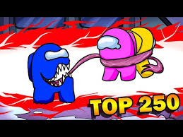 Top 250 Funniest Moments In Among Us Youtube