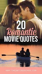 There is nothing better than a good movie about two people in love. 101 Hopelessly Romantic Quotes For Your Sweetheart The Dating Divas Romantic Movie Quotes Movie Love Quotes Romantic Quotes