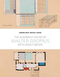 the auerbach house by walter gropius with adolf meyer