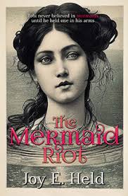 The Mermaid Riot by Joy E. Held || Fire & Ice YA Books