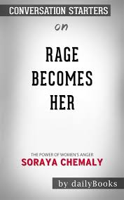 Rage Becomes Her: The Power of Womens Anger by Soraya Chemaly |  Conversation Starters eBook by dailyBooks - EPUB | Rakuten Kobo  9788832579055