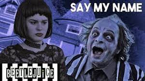 Little did the police suspect that the judge was the murderer. Say My Name Beetlejuice The Musical In Real Life Youtube
