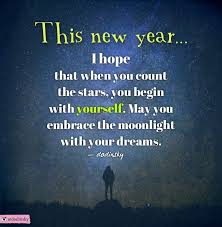 This New Year I Hope When You Count The Stars You Count Yourself Quotes About New Year Happy New Year Quotes Be Yourself Quotes