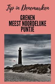 Grenen Het Meest Noordelijke Punt In Denemarken Kreanimo Denemarken Reizen Stedentrip