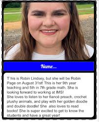 We would like to introduce another new staff member here at IMS! Welcome  Robin (Lindsey) Page! She is looking forward to House Sorting Day and  finding out what house she will belong
