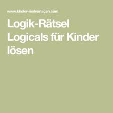 Logik Ratsel Logicals Fur Kinder Losen Logik Ratsel Logik Kinder