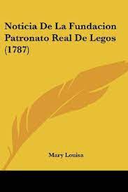 Hit the bell to get updated for upcoming uploa. Noticia De La Fundacion Patronato Real De Legos 1787 By Louisa Mary Amazon Ae