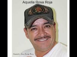 aquella rosa roja) autor. jesus zuniga narez
