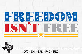 Download Freedom Isn T Free Patriotic Design Graphic By Texassoutherncuts Creative Fabrica PSD Mockup Templates