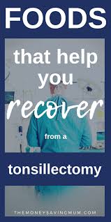 Tonsil Removal My Tonsillectomy Recovery Diary Tonsillectomy Recovery Recovery Food How To Remove