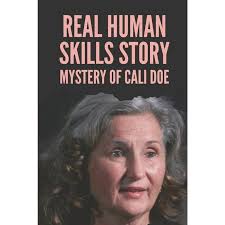 Real Human Skills Story : Mystery Of Cali Doe: And Skimming Crime  (Paperback)