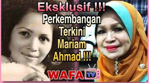 Eksklusif !!!.....Perkembangan Terkini Biduanita Legenda Mariam Ahmad !!!