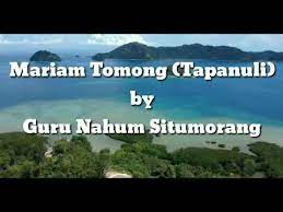 Lagu Mariam Tomong Tapanuli Youtube Lagu Lirik Lagu Lirik
