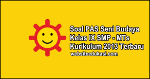 Soal uas sbk kelas 9 semester 1 dan kunci jawaban. Soal Pas Seni Budaya Kelas 9 K13 Tahun 2020 2021 Websiteedukasi Com