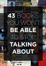 43 Books You Won T Be Able To Stop Talking About Book Club Books Book Worth Reading Reading