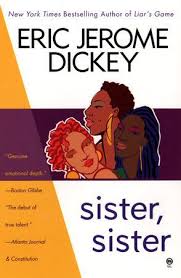 Eric jerome dickey has 44 books on goodreads with 205978 ratings. Sister Sister By Eric Jerome Dickey 9780451201010 Penguinrandomhouse Com Books In 2020 Urban Books Book Club Books Sisters Book