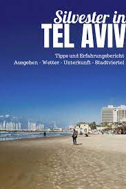 Wie wird das wetter heute in tel aviv? Silvester In Tel Aviv Tipps Zum Ausgehen Wetter Unterkunft Feiern Silvester Trip Tel Aviv Silvester