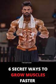 6 Secret Ways To Grow Muscle Faster And Bigger Body Builders Men Fitness Motivation Images Fitness Tips For Men
