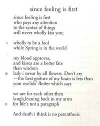 Love Me Some E E Cummings Kisses Are A Better Fate Than Wisdom Poetry Words Since Feeling Is First Love Poems