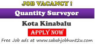 Jobs now available in kota kinabalu. Quantity Surveyor Kota Kinabalu